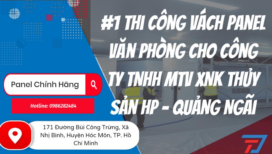 #1 Thi công vách Panel văn phòng cho Công Ty TNHH MTV XNK Thủy Sản HP - Quảng Ngãi